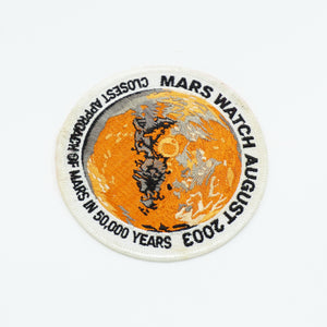 2003 Mars Watch August Clothing Patch. 4" Round. Closest Approach of Mars in 50,000 Years.